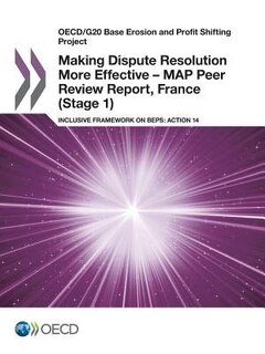 Couverture_Making Dispute Resolution More Effective – MAP Peer Review Report, France (Stage 1)