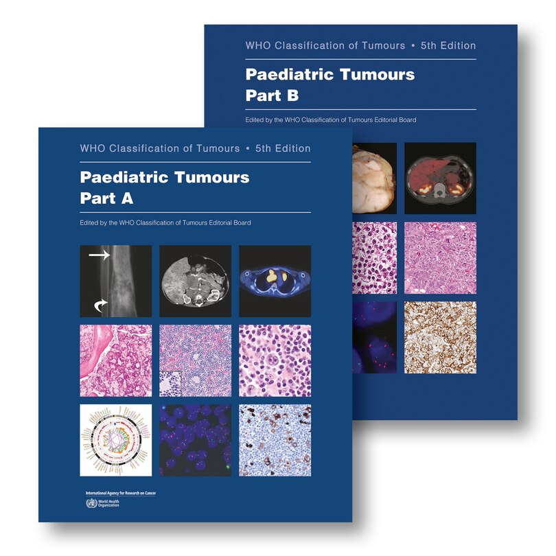 Paediatric Tumours: WHO Classification of Tumours