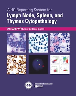 Front cover_WHO Reporting System for Lymph Node, Spleen, and Thymus Cytopathology
