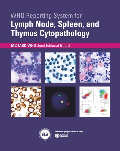 Front cover_WHO Reporting System for Lymph Node, Spleen, and Thymus Cytopathology