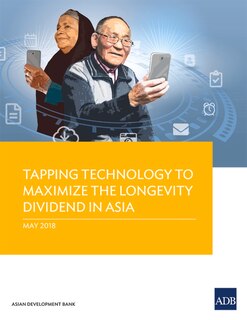 Couverture_Tapping Technology to Maximize the Longevity Dividend in Asia