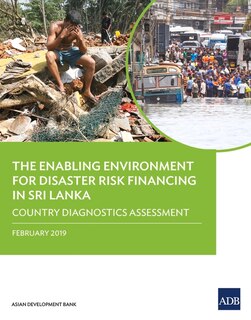 Front cover_The Enabling Environment for Disaster Risk Financing in Sri Lanka