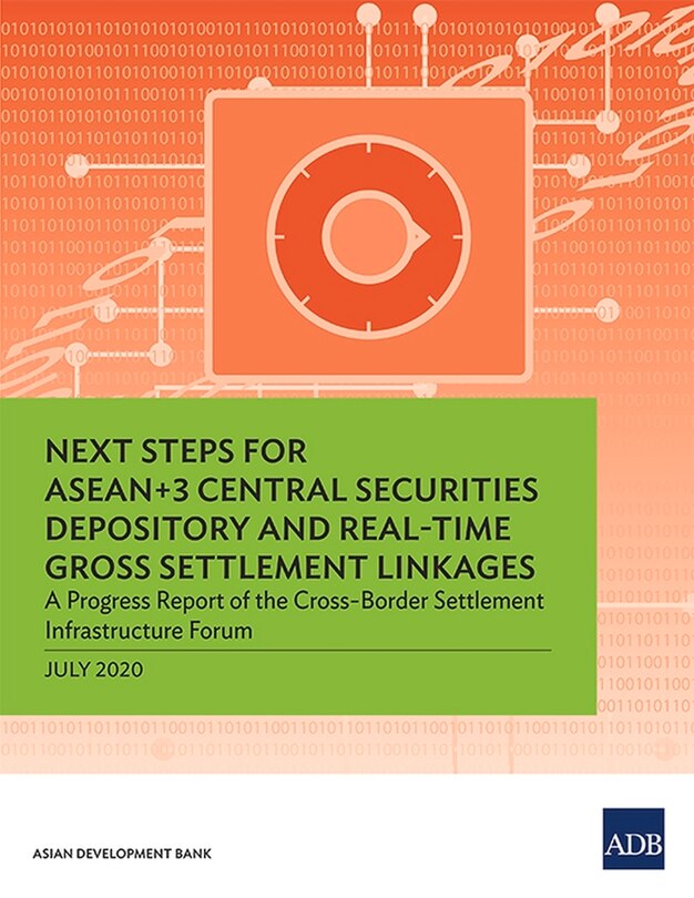Front cover_Next Steps for Asean+3 Central Securities Depository and Real-Time Gross Settlement Linkages
