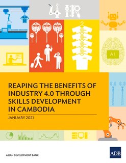 Front cover_Reaping the Benefits of Industry 4.0 through Skills Development in Cambodia