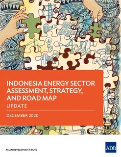 Front cover_Indonesia Energy Sector Assessment, Strategy, and Road Map - Update