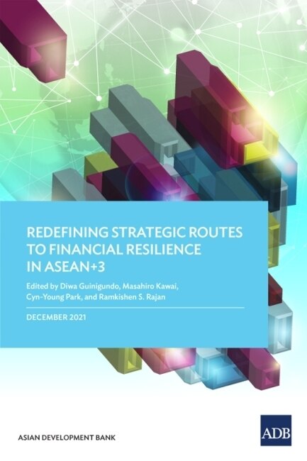 Front cover_Redefining Strategic Routes to Financial Resilience in Asean+3