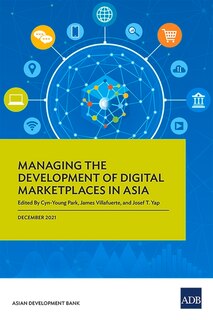 Couverture_Managing The Development Of Digital Marketplaces In Asia