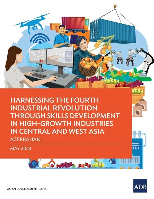 Couverture_Harnessing the Fourth Industrial Revolution through Skills Development in High-Growth Industries in Central and West Asia - Azerbaijan