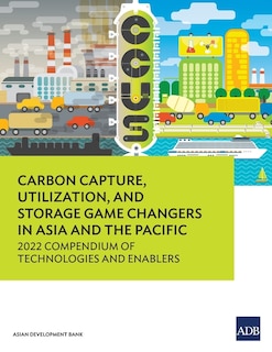 Front cover_Carbon Capture, Utilization, and Storage Game Changers in Asia and the Pacific
