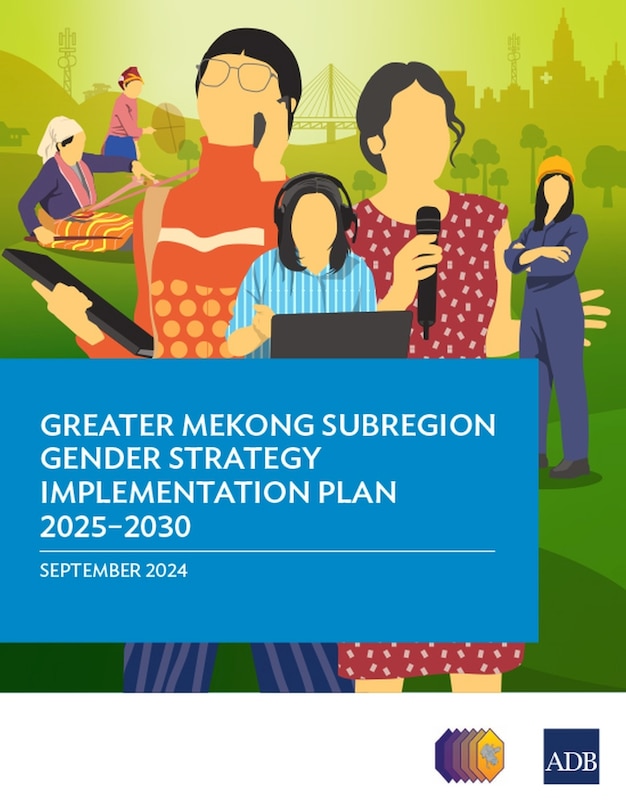 Front cover_Greater Mekong Subregion Gender Strategy Implementation Plan 2025-2030