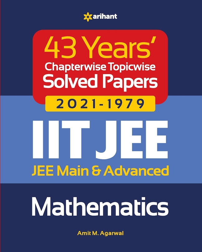 Front cover_43 Years Chapterwise Topicwise Solved Papers (2021-1979) IIT JEE Mathematics