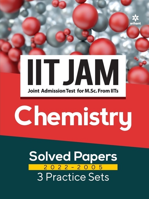 Front cover_IIT JAM Chemistry Solved Papers (2022-2005) and 3 Practice Sets