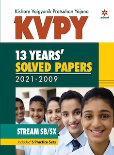 Front cover_KVPY 13 Years Solved Papers 2021-2009 Stream SB/SX