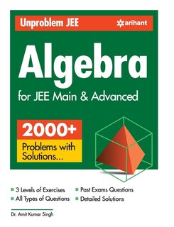 Front cover_Unproblem JEE Algebra For JEE Main & Advanced