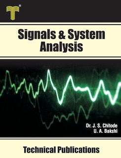 Signals & System Analysis: Fourier Transform, Laplace Transform, z- Transform, State Variable Analysis