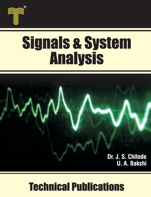 Signals & System Analysis: Fourier Transform, Laplace Transform, z- Transform, State Variable Analysis