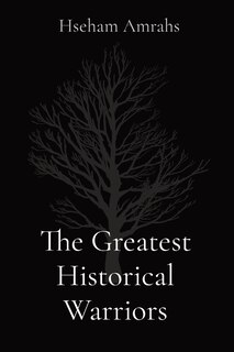 Front cover_The Greatest Historical Warriors