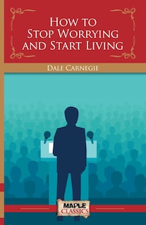 Couverture_How To Stop Worrying and Start Living