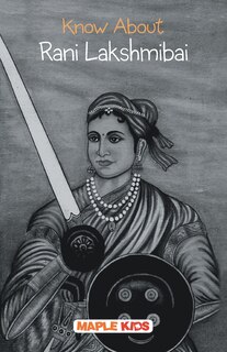 Front cover_Know About Rani Lakshmibai