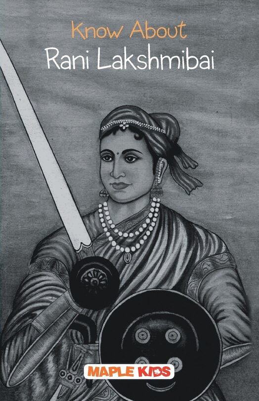 Front cover_Know About Rani Lakshmibai