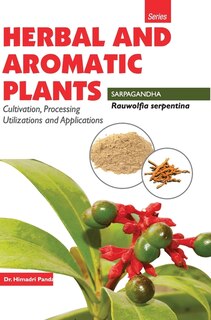 Front cover_HERBAL AND AROMATIC PLANTS - Rauwolfia serpentina (SARPGANDHA)
