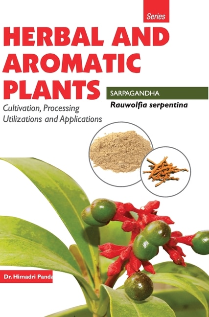 Front cover_HERBAL AND AROMATIC PLANTS - Rauwolfia serpentina (SARPGANDHA)