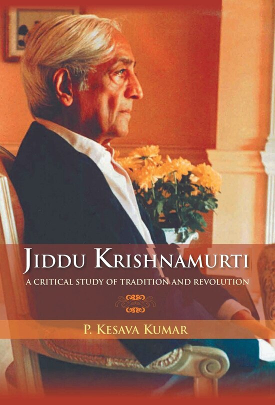 Front cover_Jiddu Krishnamurti (A Critical Study Of Tradition And Revolution