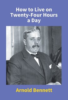 Couverture_How To Live On Twenty-Four Hours A Day