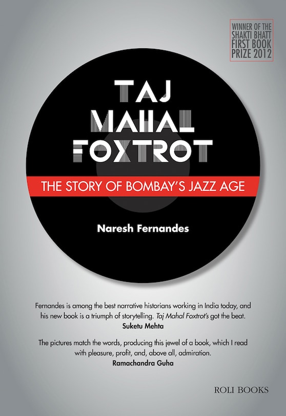 Taj Mahal Foxtrot: The Story Of Bombay's Jazz Age