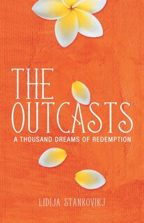 The Outcasts - A Thousand Dreams Of Redemption