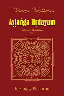 Front cover_Acharya Vagbhata's Astanga Hridayam Vol 1