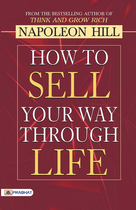 Front cover_How to Sell Your Way through Life