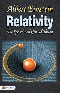 Relativity the Special General Theory