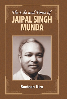 Couverture_The Life and Times of Jaipal Singh Munda