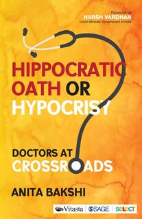 Front cover_Hippocratic Oath or Hypocrisy?