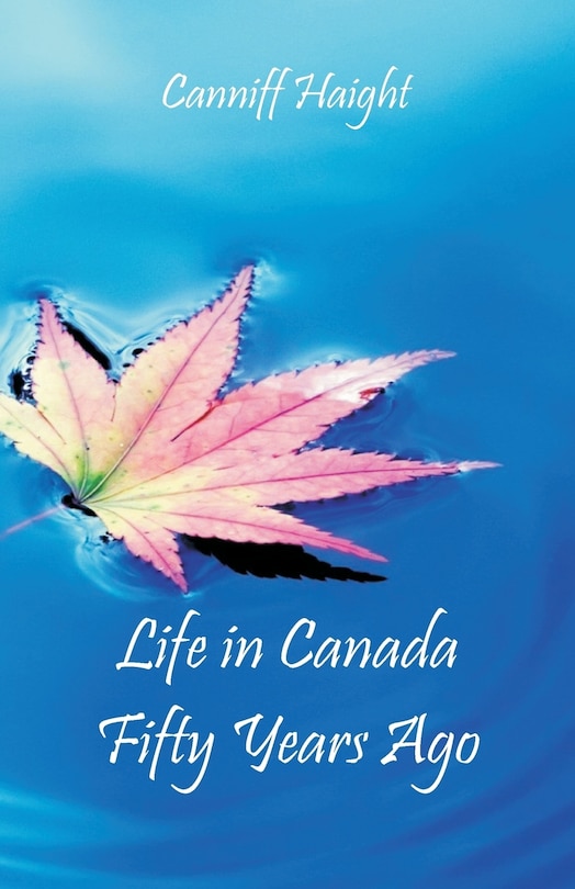 Front cover_Life in Canada Fifty Years Ago