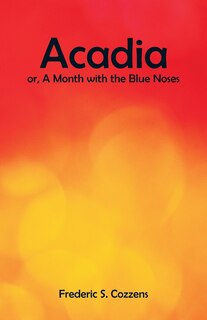Acadia: A Month with the Blue Noses