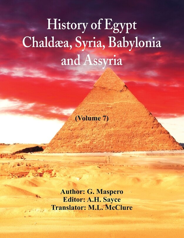 Front cover_History Of Egypt, Chaldæa, Syria, Babylonia, and Assyria,