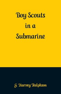 Front cover_Boy Scouts in a Submarine