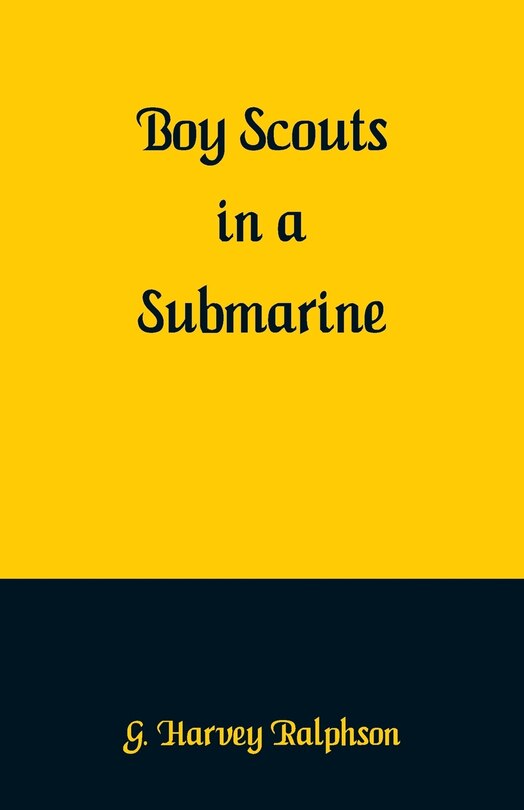 Front cover_Boy Scouts in a Submarine