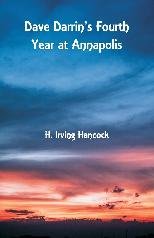 Front cover_Dave Darrin's Fourth Year at Annapolis