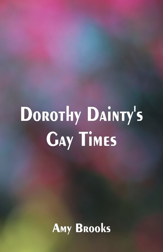 Front cover_Dorothy Dainty's Gay Times