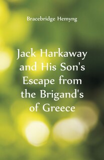 Front cover_Jack Harkaway and His Son's Escape From the Brigand's of Greece