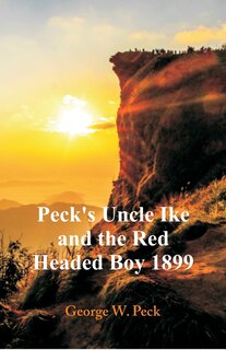 Front cover_Peck's Uncle Ike and The Red Headed Boy 1899