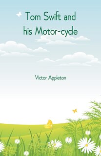 Tom Swift And His Motor-cycle