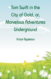 Couverture_Tom Swift in the City of Gold