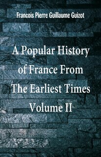 Couverture_A Popular History of France From The Earliest Times