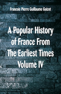Front cover_A Popular History of France From The Earliest Times