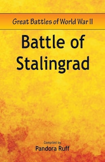 Great Battles of World War Two - Battle of Stalingrad