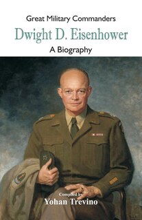 Front cover_Great Military Commanders - Dwight D. Eisenhower
